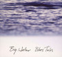 Blues Tales - Big Water