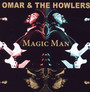 Magic Man - Omar & The Howlers
