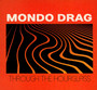 Through The Hourglass - Mondo Drag