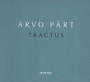 Tractus - Arvo Part