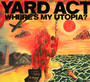 Where's My Utopia? - Yard Act