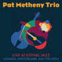 Live At Estival Jazz Lugano July 9TH 2004 - Pat  Metheny Trio