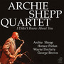 I Didn't Know About You - Archie Shepp