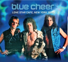 Lone Star Cafe, New York 1984 - Blue Cheer