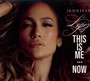 This Is Me...Now - Jennifer Lopez