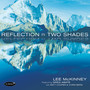 Reflection In Two Shades - Lee  McKinney  / Greg   Abate  / Matt  Cooper 