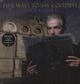 Five Ways To Say Goodbye - Mick Harvey