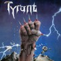 Fight For Your Life - Tyrant (Germany)