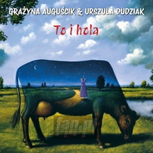 To I Hola - Grayna Augucik / Urszula Dudziak