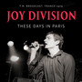 These Days In Paris - Joy Division